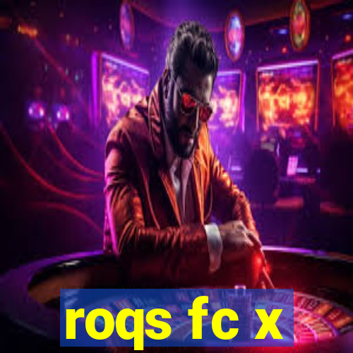 roqs fc x